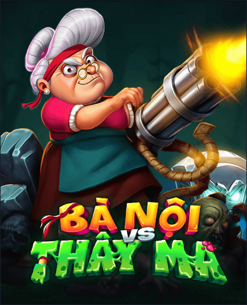 Bà Nội VS Thây Ma